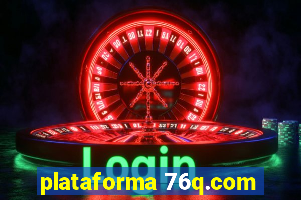 plataforma 76q.com